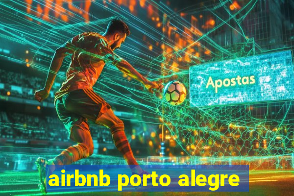 airbnb porto alegre